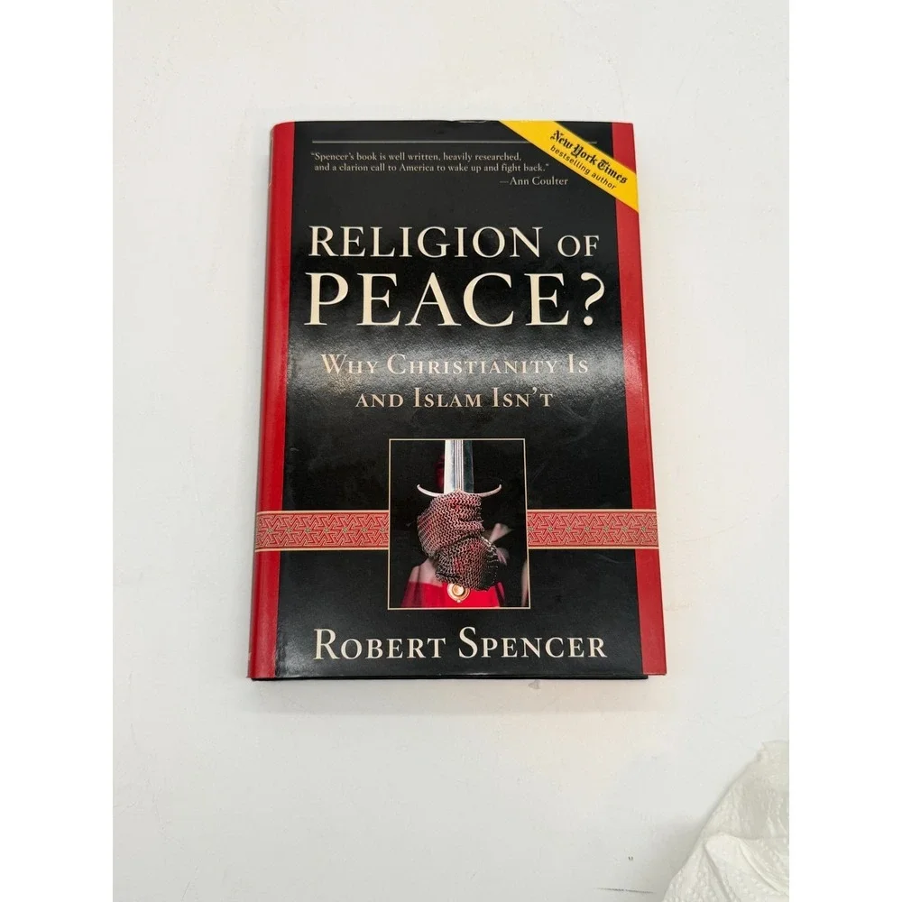Religion of Peace? Why Christianity Is & Islam Isn't By Robert Spencer Hardcover